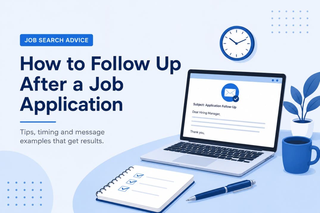 How to Follow Up After a Job Application: Timing, Tips and Email Examples